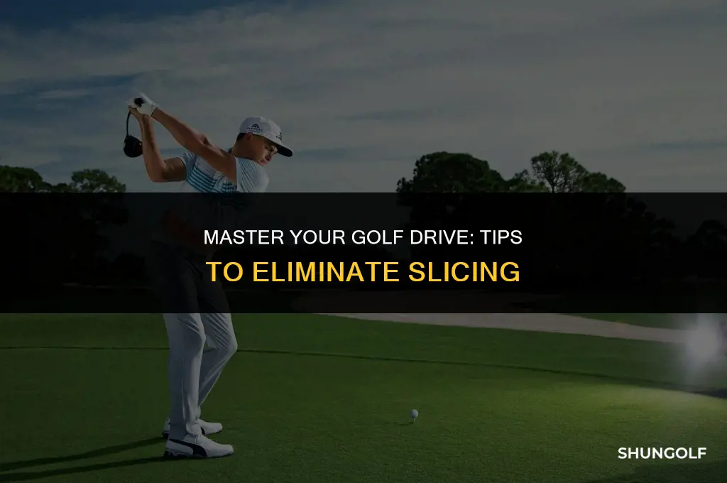 how to stop slicing your golf drive