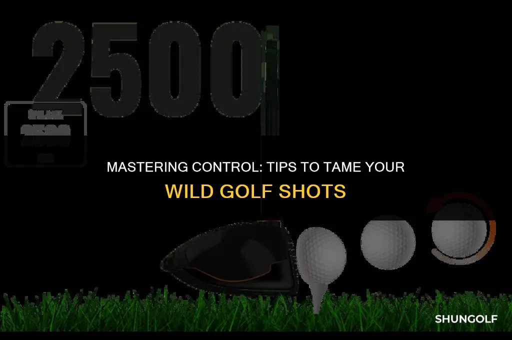 how to stop wild shots in golf