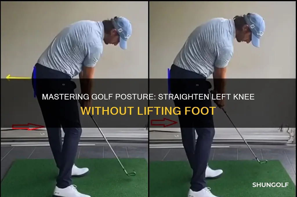 how to straighten left knee without lifting foot golf
