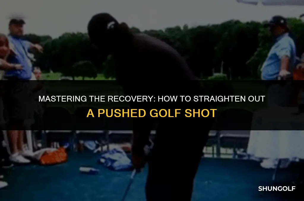 how to straighten out pushed golf shot
