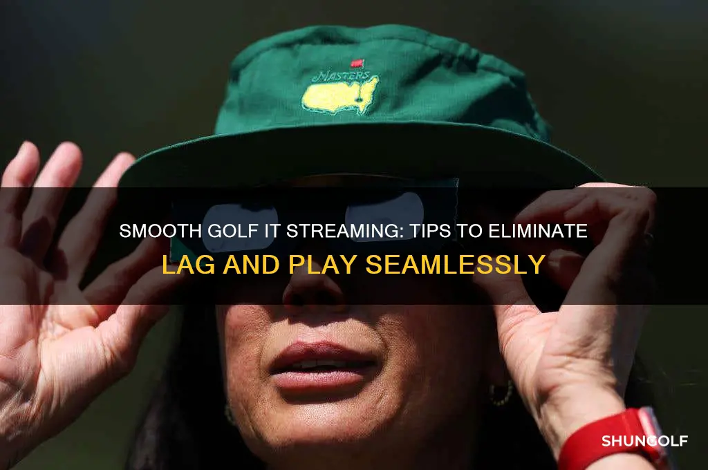 how to stream golf it without lag