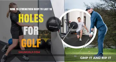 Mastering Golf Endurance: Strengthening Your Body for 18 Holes