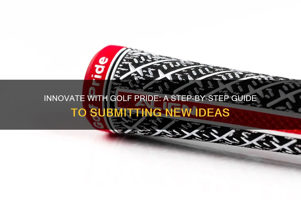 how to submit new ideas to golf pride