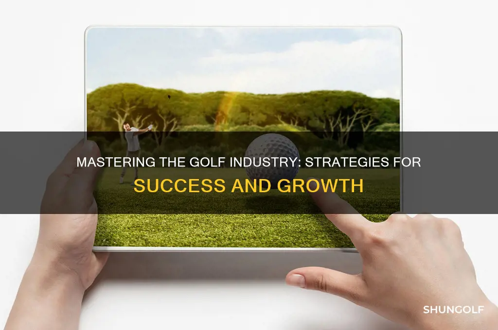 how to succeed in the golf industry
