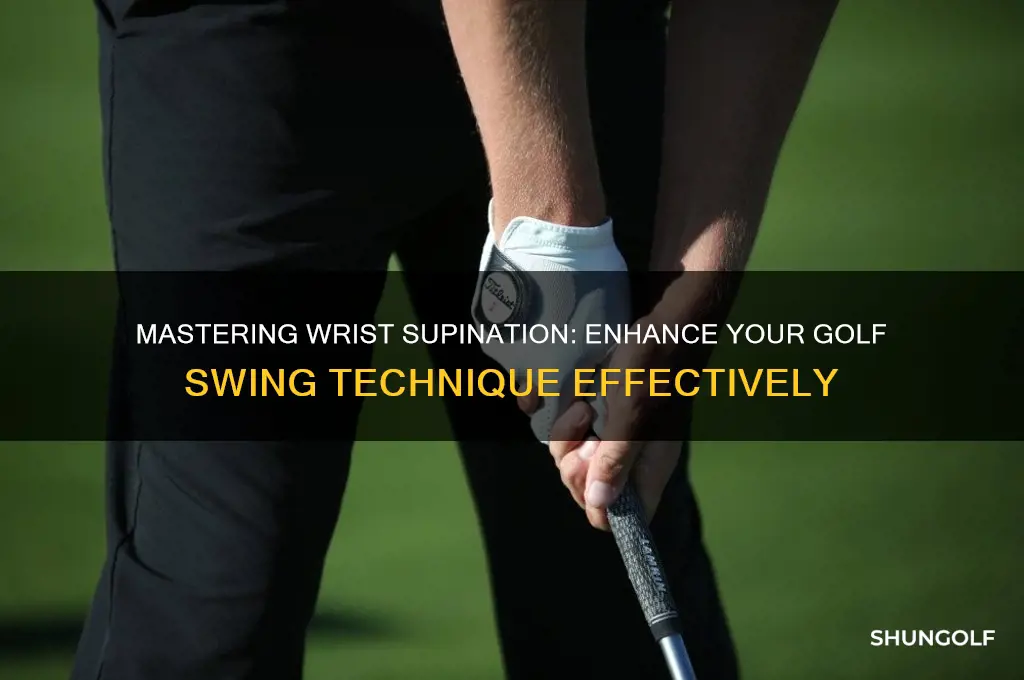 how to supinate the wrist in golf