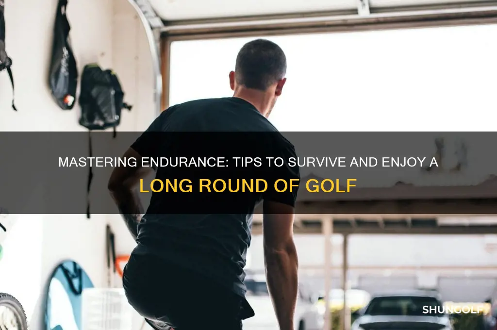 how to survive a long round of golf