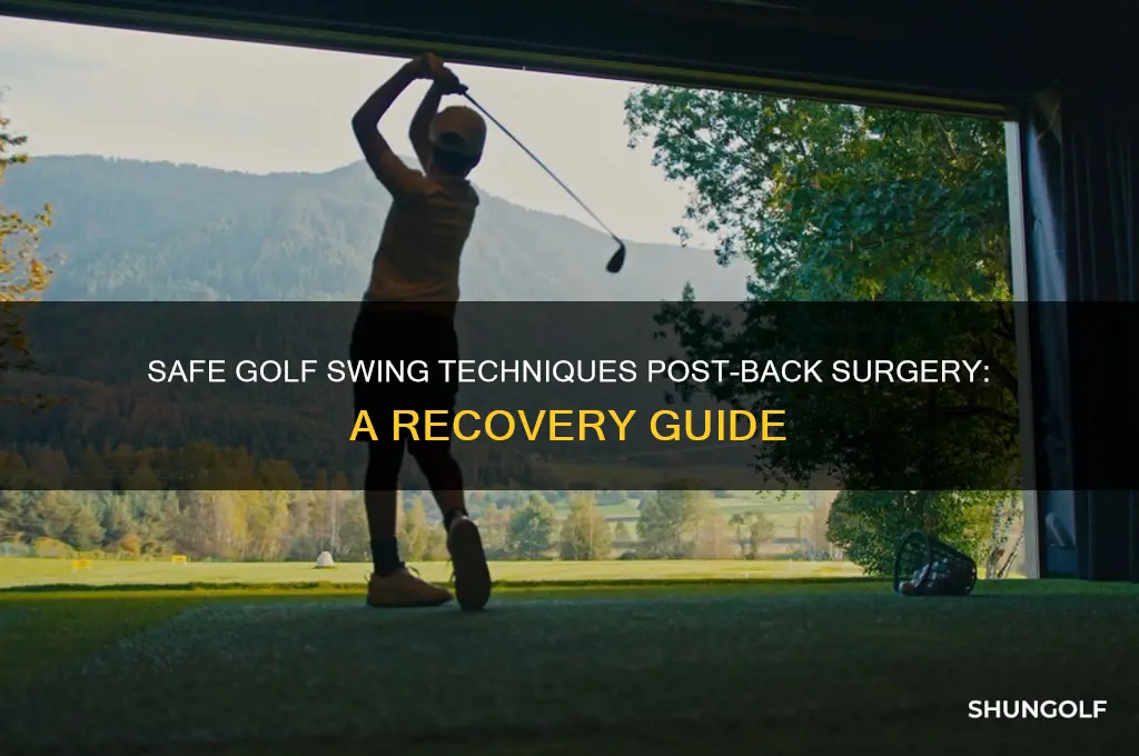 how to swing a golf club after back surgery