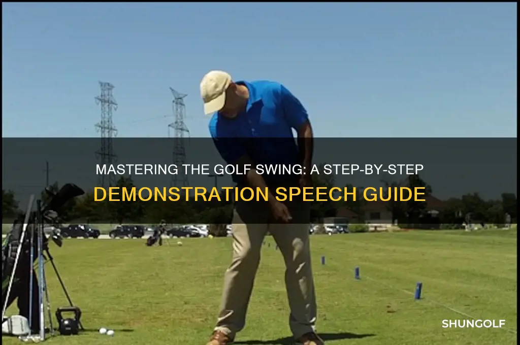 how to swing a golf club demonstration speech