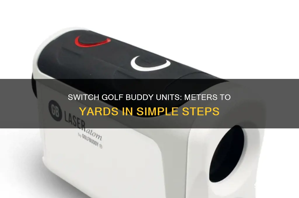 how to switch golf buddy from meters to yards