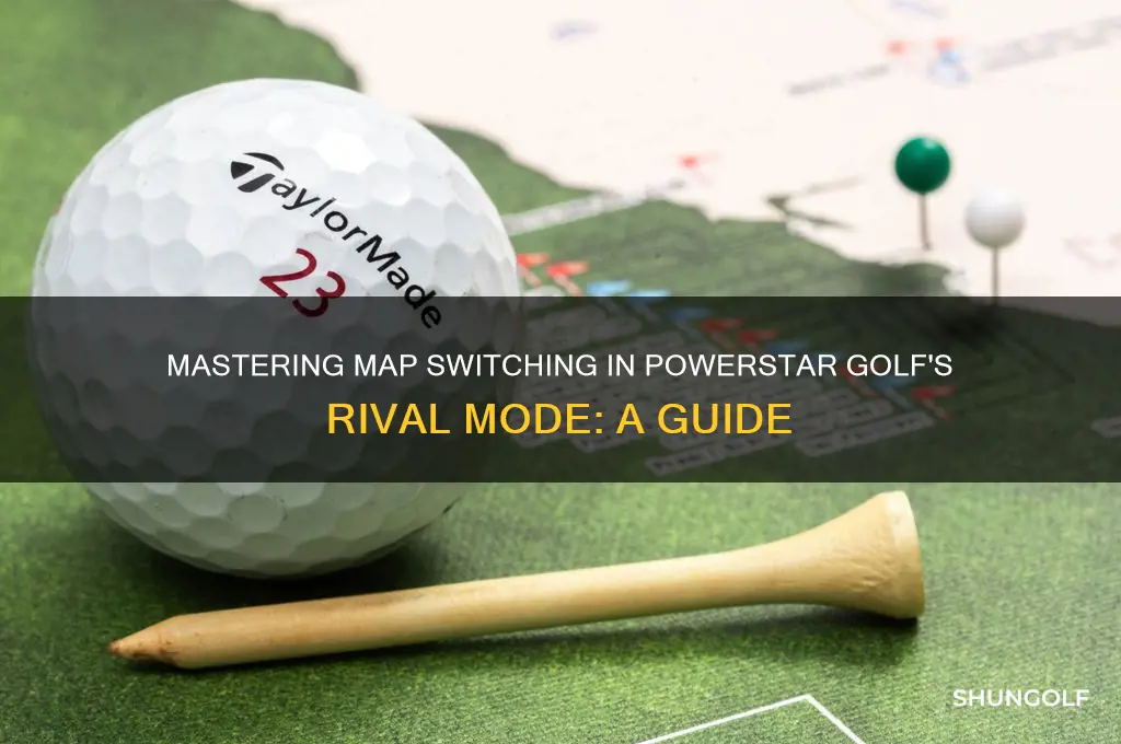 how to switch maps on powerstar golf in rival mode