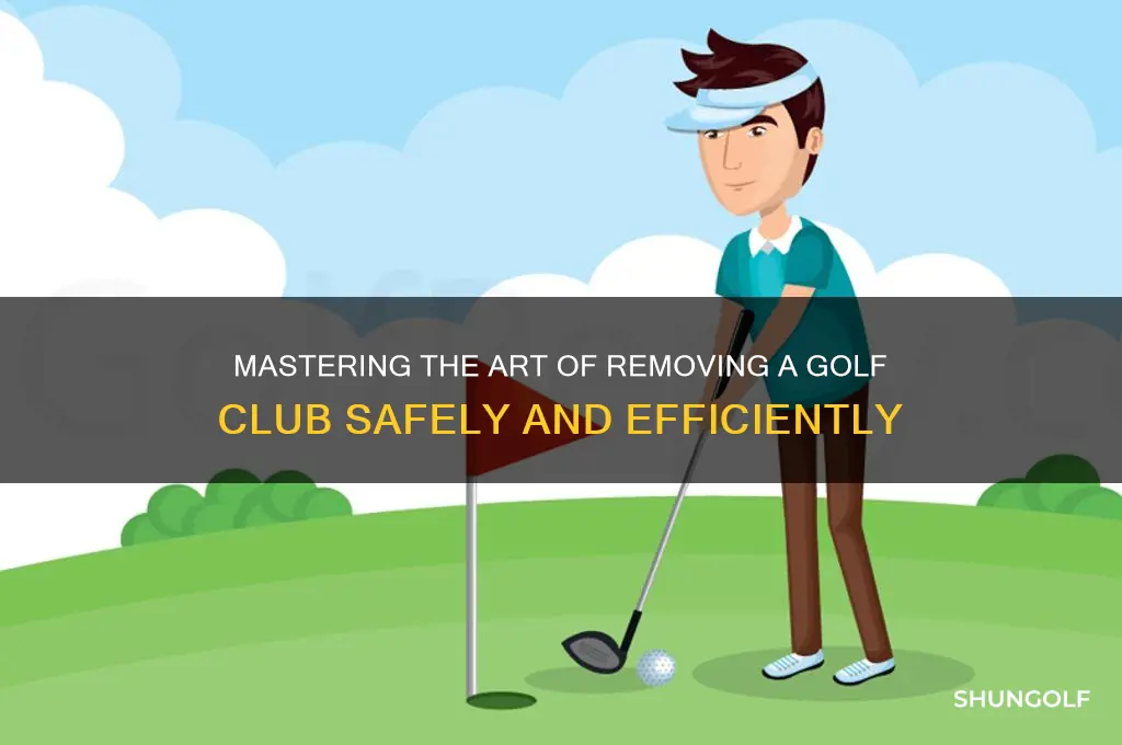how to take away a golf club