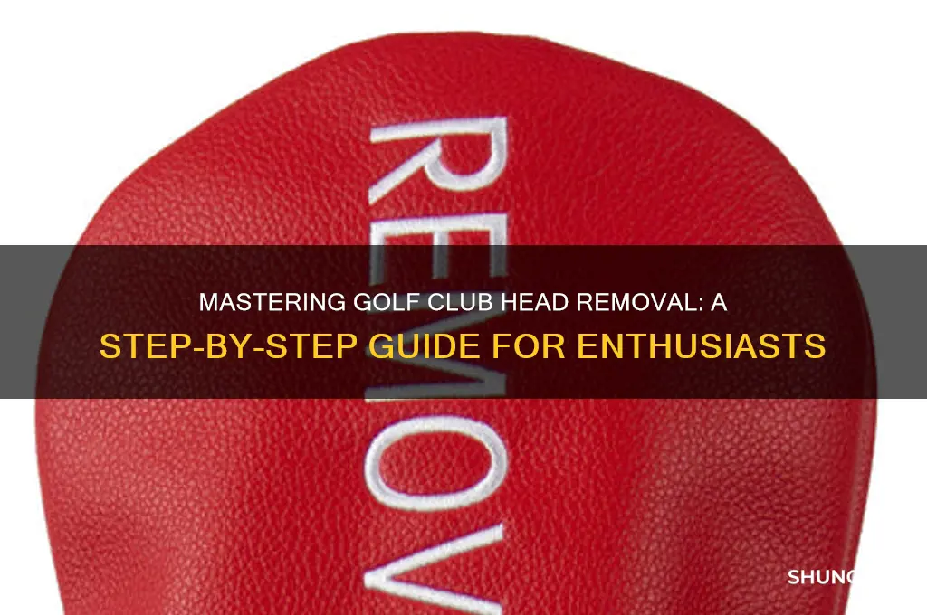 how to take the heads of golf clubs