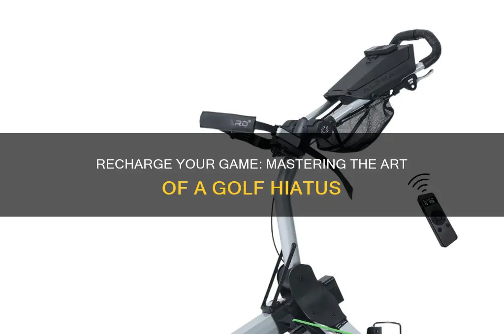 how to taking a break from golf
