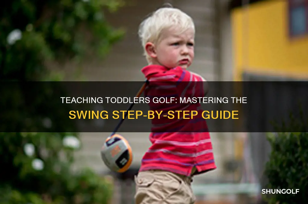 how to teach a toddler to swing a golf club