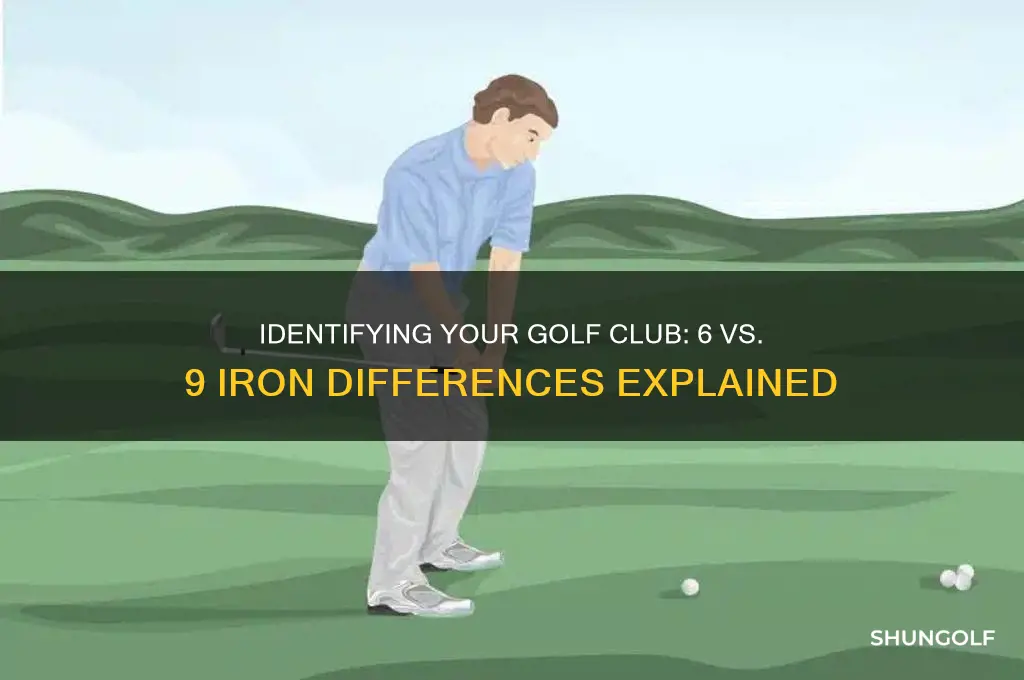 how to tell if golf club is 6 or 9