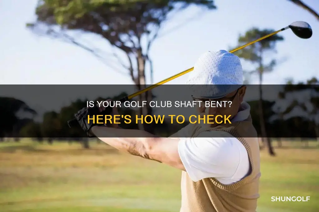 how to tell if golf club shaft is bent