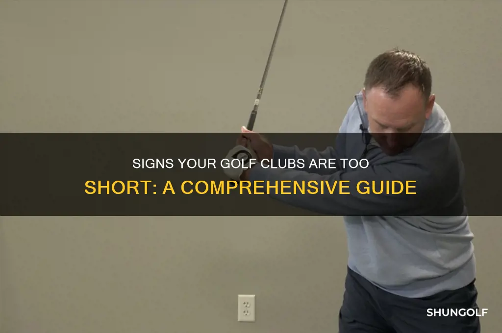 how to tell if golf clubs are too short