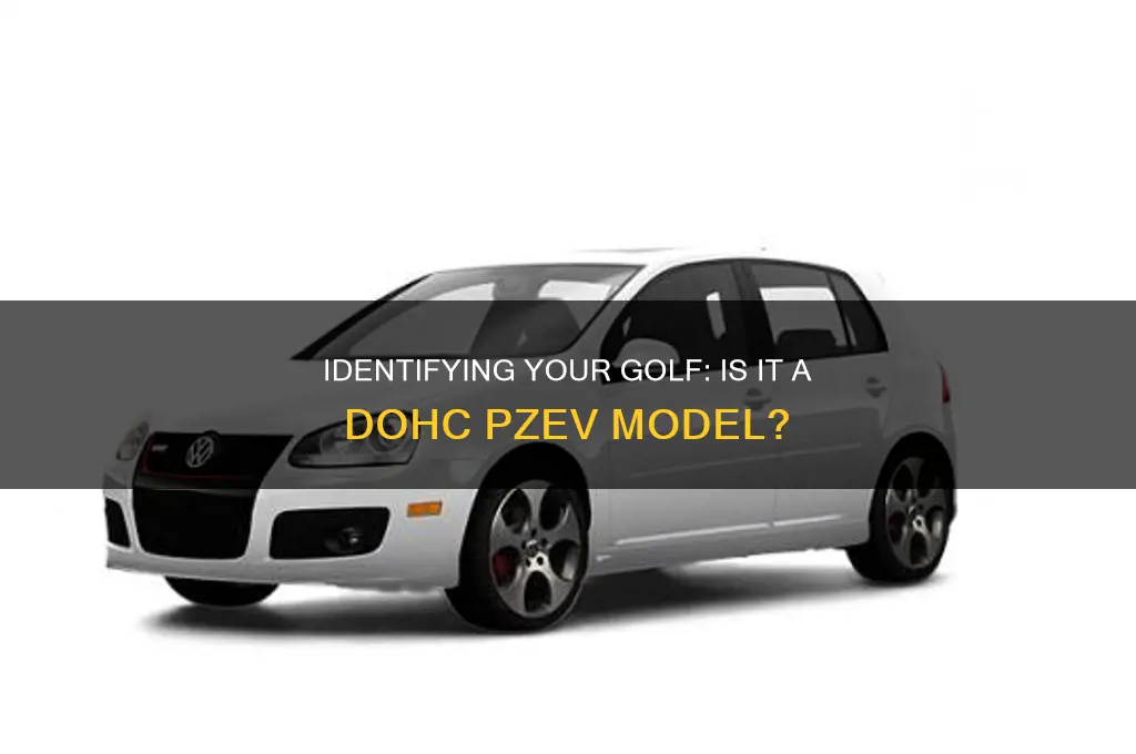 how to tell if your golf is a dohc pzev