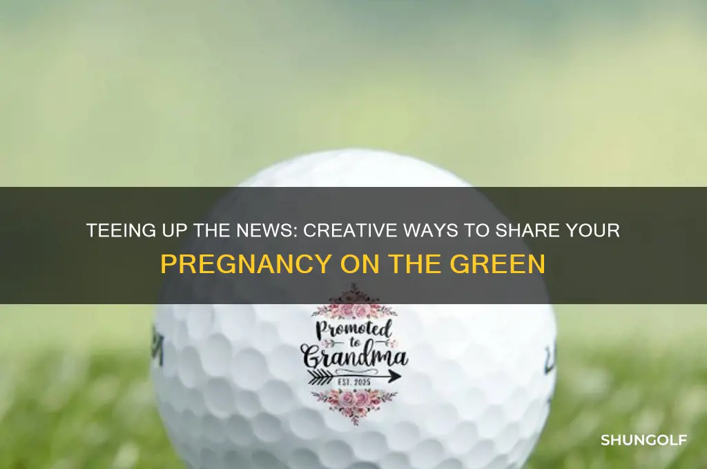 how to tell my husband im pregnant golf related