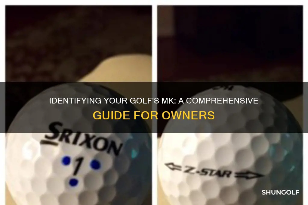 how to tell what mk my golf is