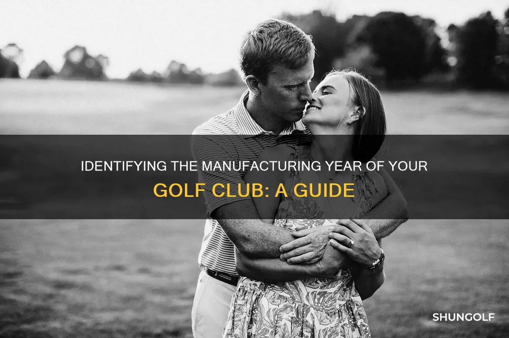 how to tell what year a golf club was made