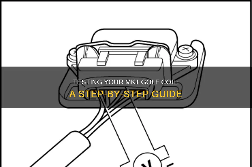 how to test a mk1 golf coil