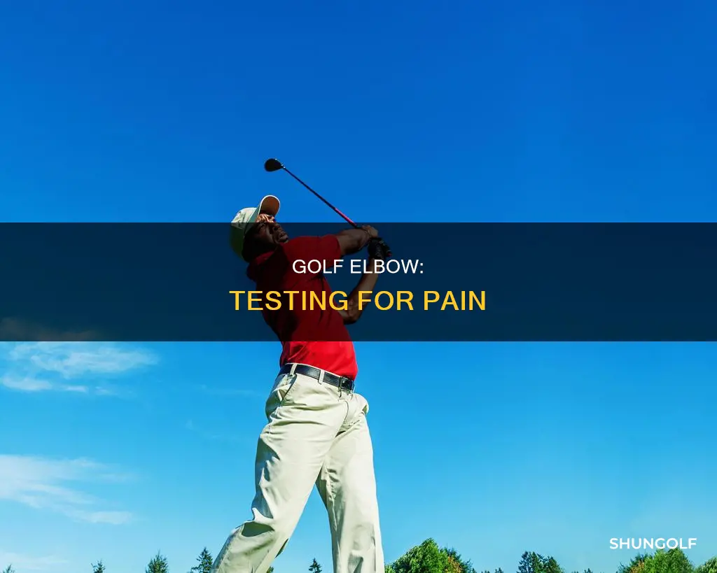 how to test for golf elbow