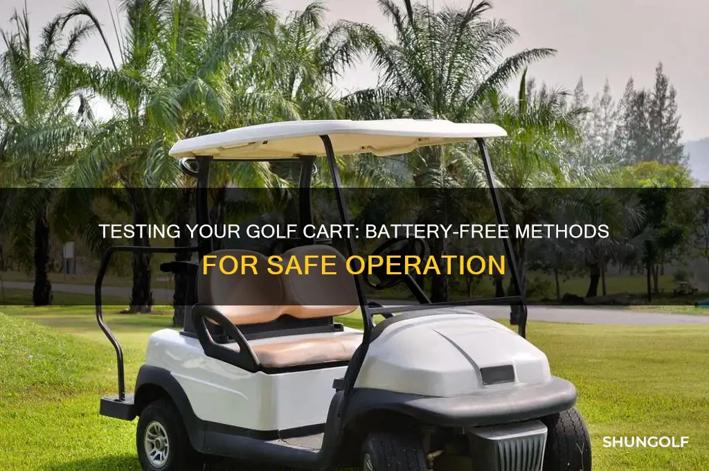 how to test golf car without batteries