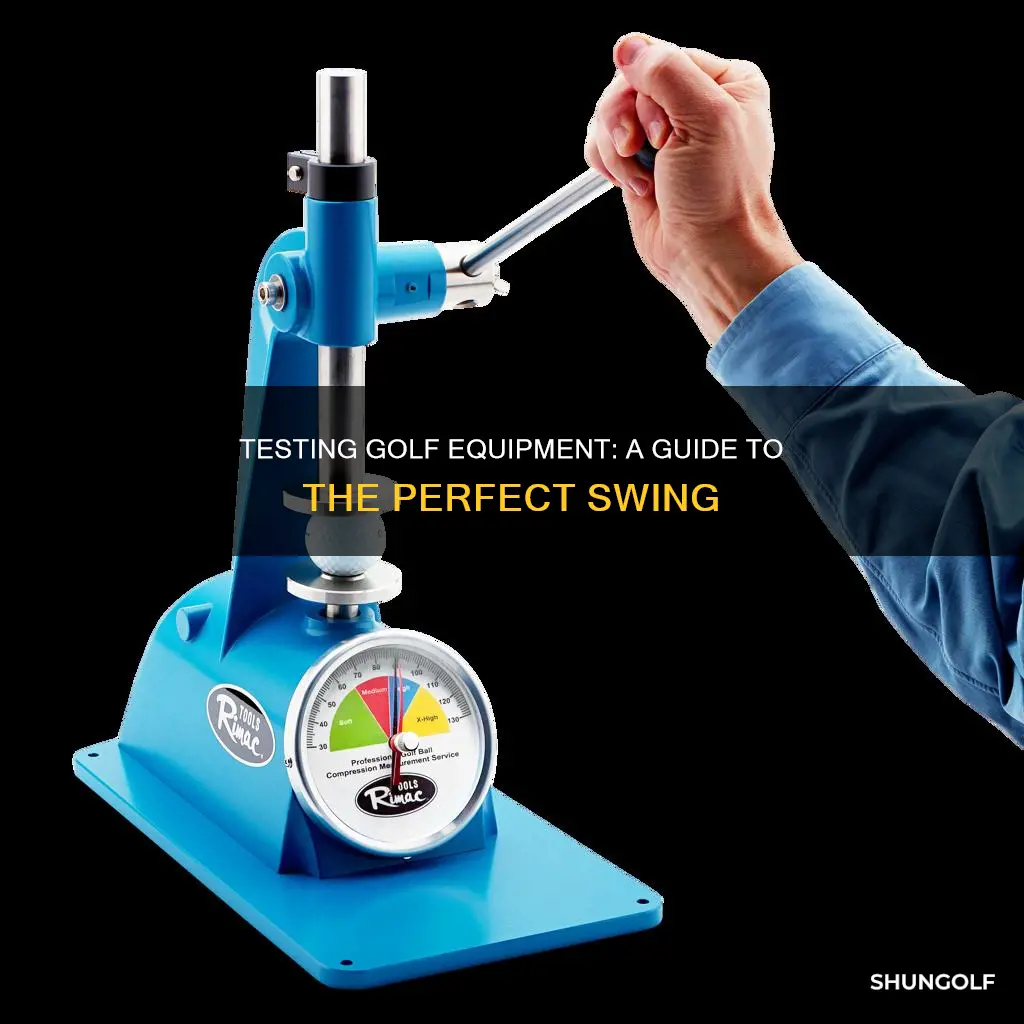 how to test golf equipment