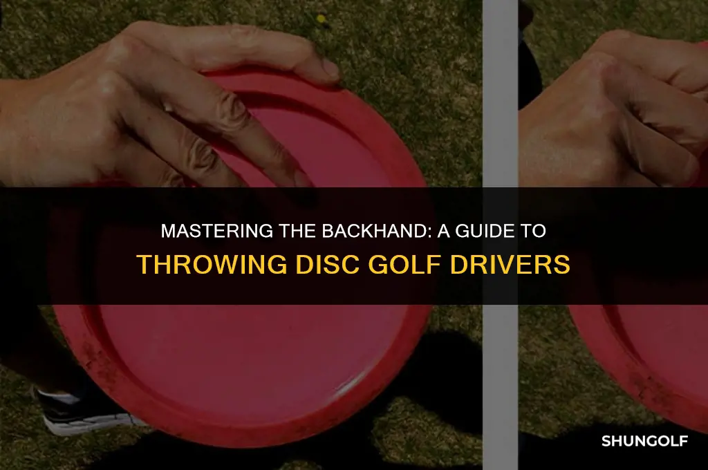 how to throw a disc golf driver backhand