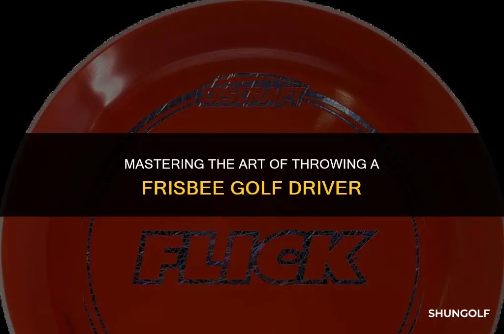 how to throw a frisbee golf driver