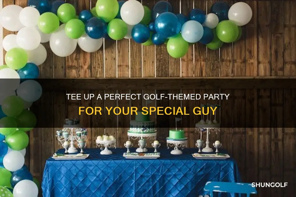 how to throw a golf themed party for him