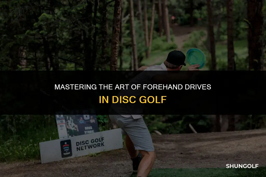 how to throw forehand drives in disc golf