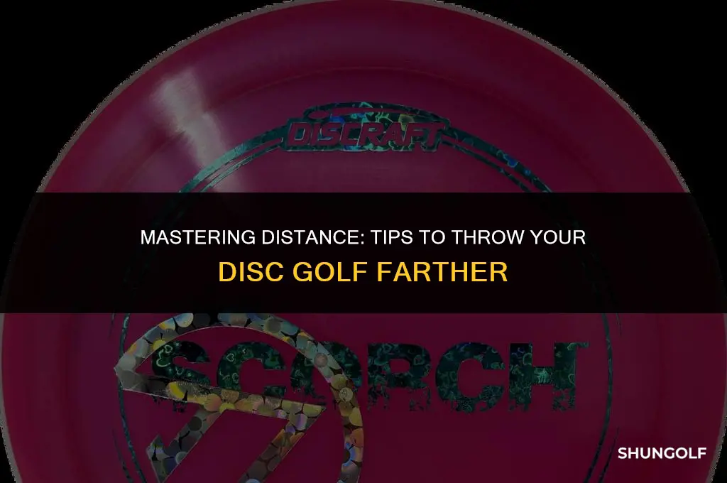 how to throw my disc golf farther