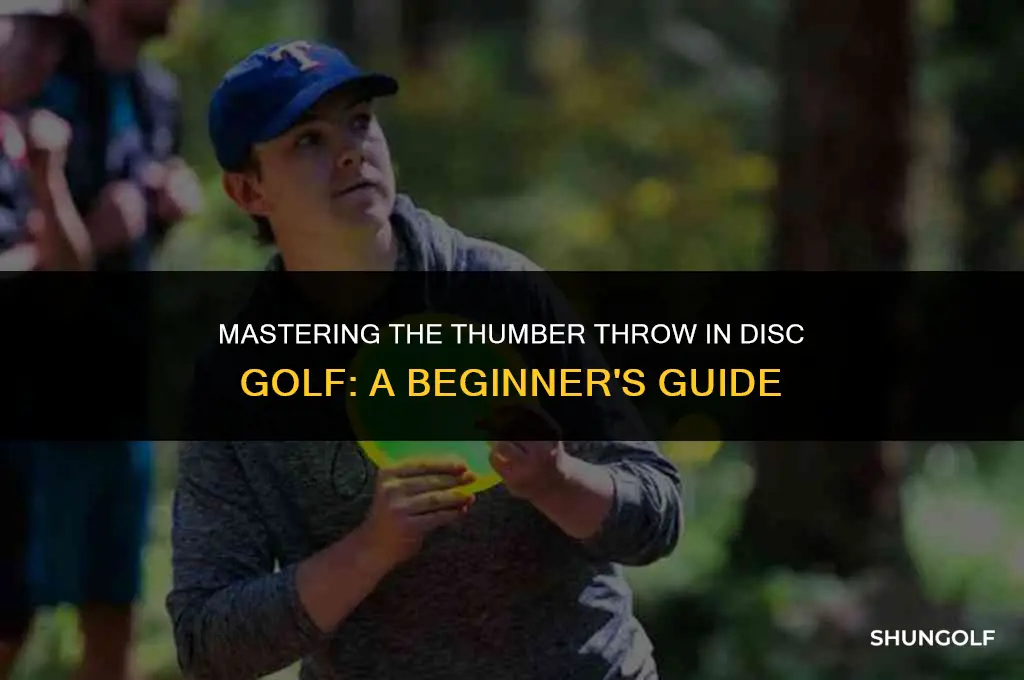 how to throw thumber in disc golf