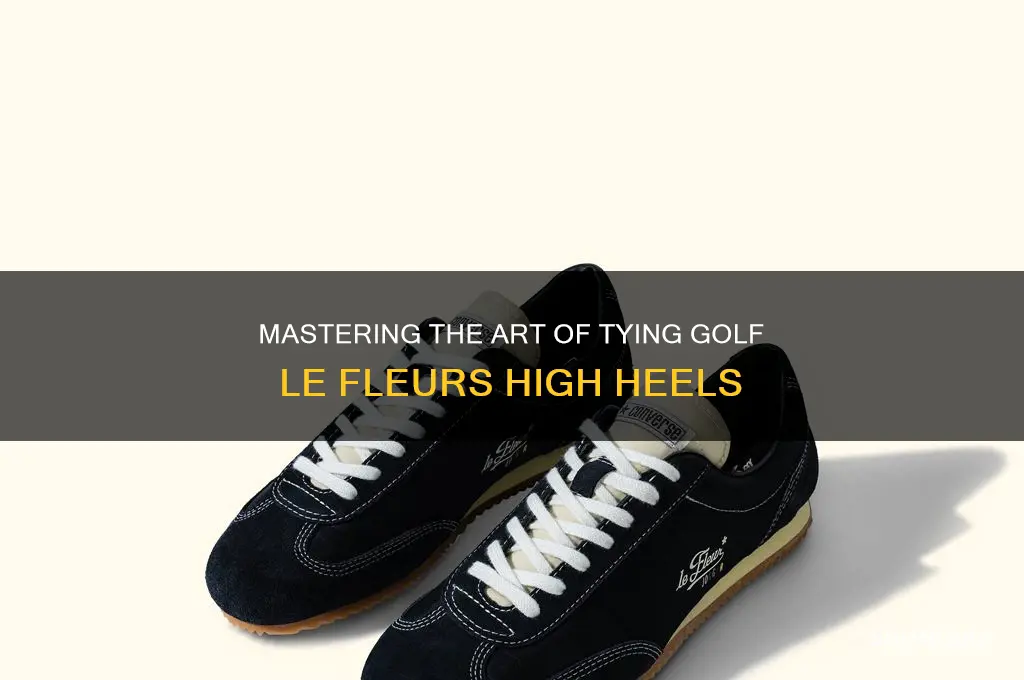 how to tie golf le fleurs high heels