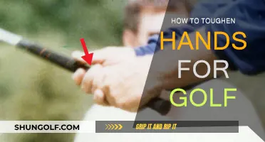 Toughen Your Hands for Golf: Tips and Tricks
