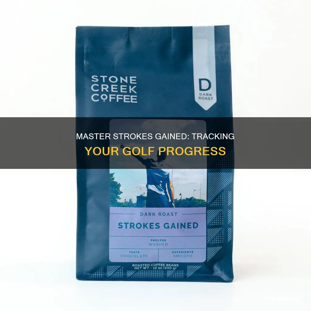 how to track strokes gained golf