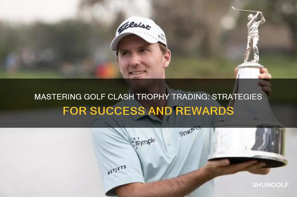 how to trade trophies in golf clash