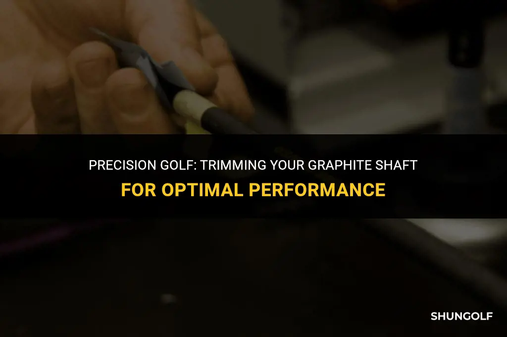how to trim a graphite golf shaft