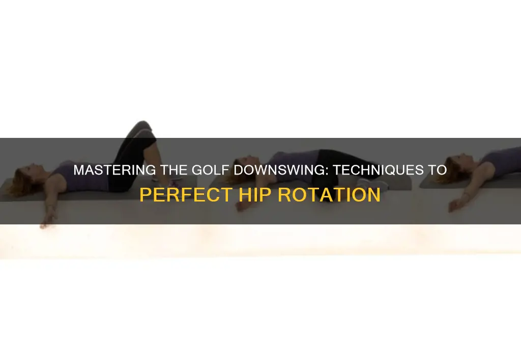how to turn hips in golf downswing