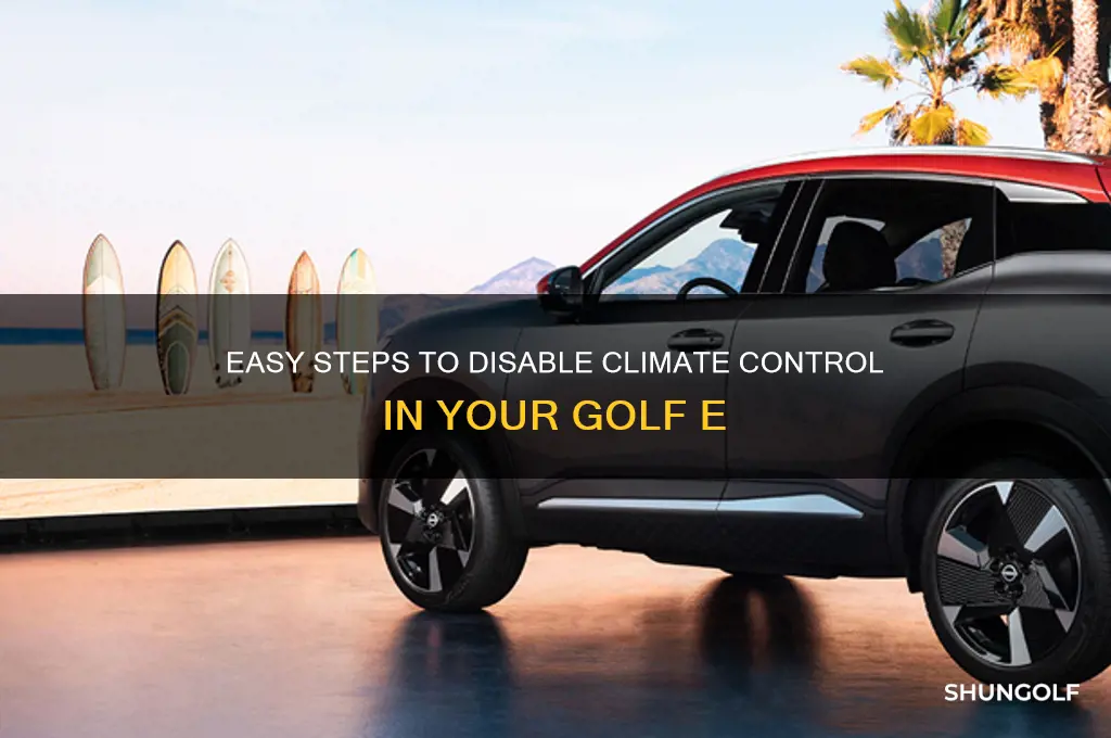 how to turn off climate control golf e