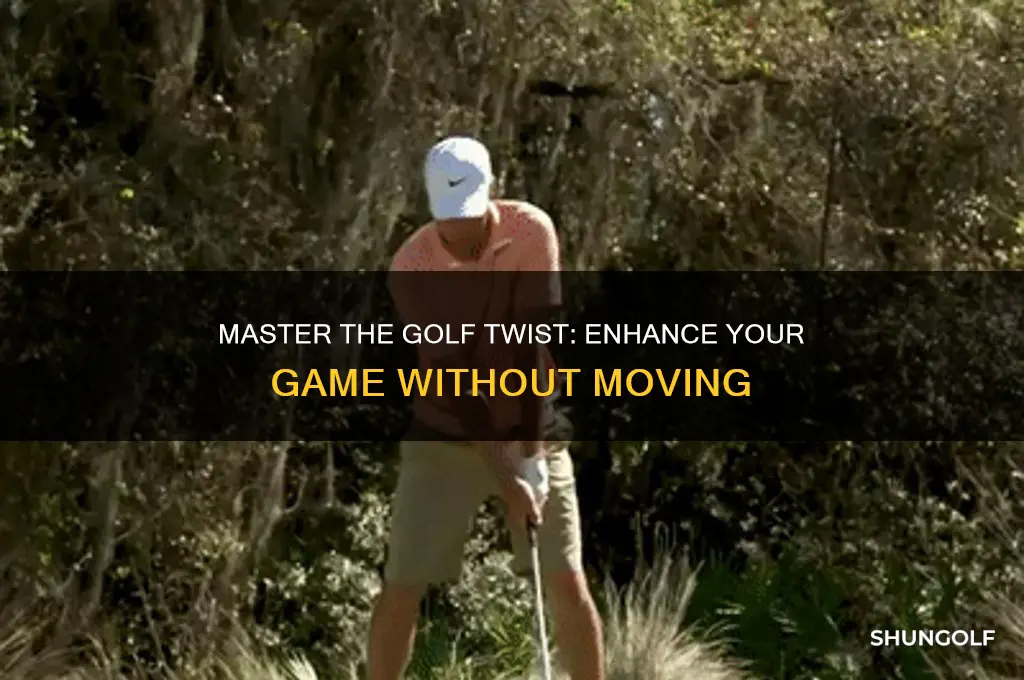 how to twist instead of move golfing