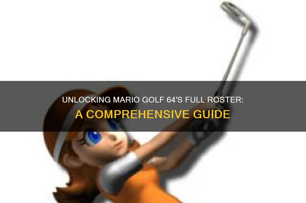 how to unlock all mario golf 64 characters