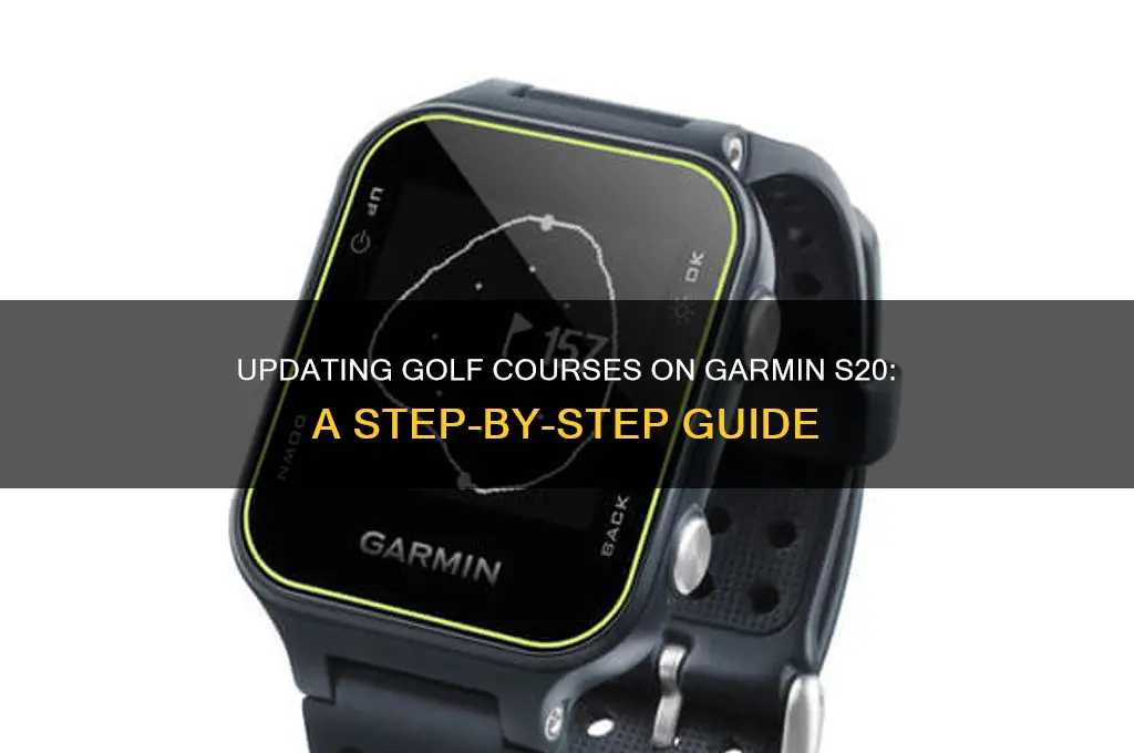 how to update golf courses on garmin s20