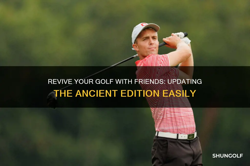 how to update golf with friends ancient