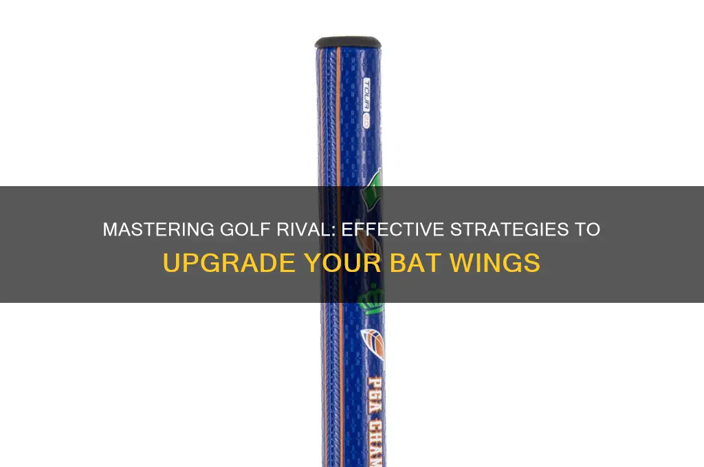 how to upgrade bat wings in golf rival