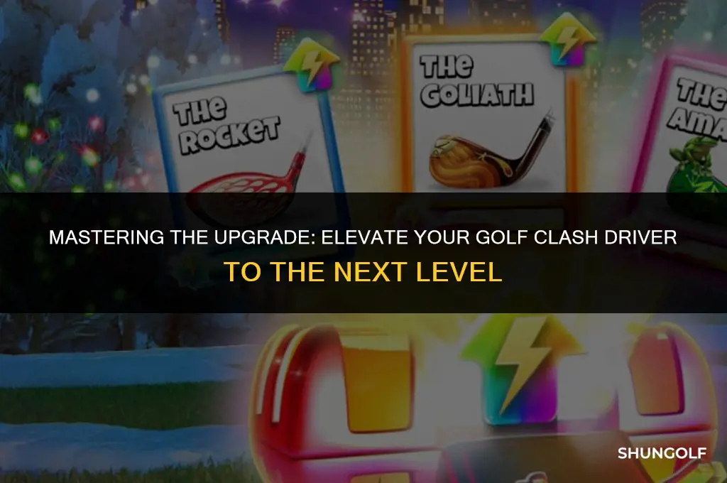 how to upgrade the extra mile driver in golf clash