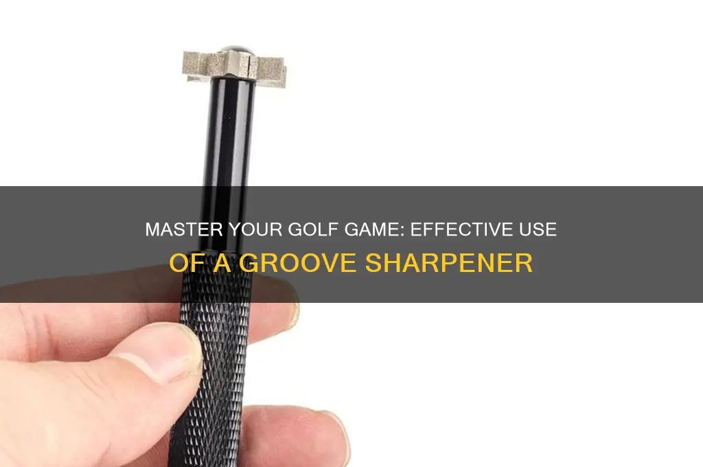 how to use a golf club groove sharpener