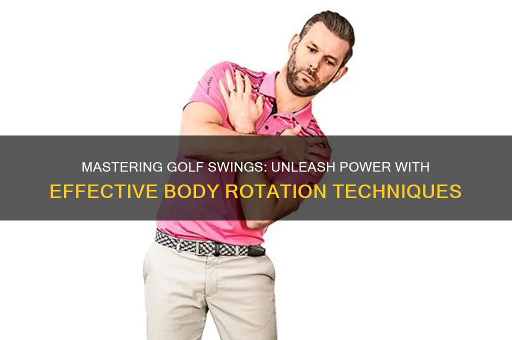 how to use body rotation to swing golf club